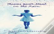 Thieves Never Steal In The Rain