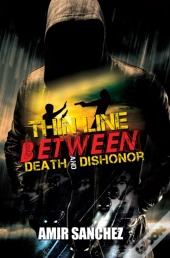 Thin Line Between Death And Dishonor