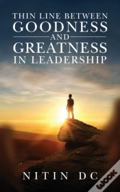 Capa do artigo Thin Line Between Goodness And Greatness In Leadership