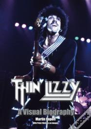 Thin Lizzy: A Visual Biography