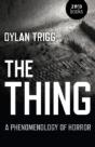 Thing, The Â€“ A Phenomenology Of Horror - Preview
