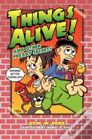 Things Alive! And Other Freaky Secrets