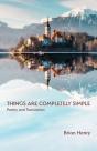 Things Are Completely Simple: Poetry And - Preview