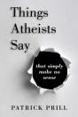 Things Atheists Say - Preview