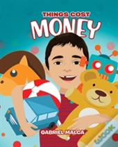 Things Cost Money