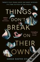 Things Don'T Break On Their Own