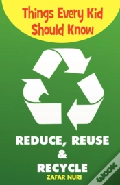 Capa do artigo Things Every Kid Should Know-Reduce, Reuse & Recycle