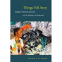 Things Fall Away - Preview