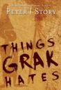 Things Grak Hates - Preview