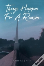 Things Happen For A Reason