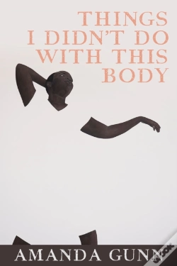 Capa do artigo Things I Didn'T Do With This Body