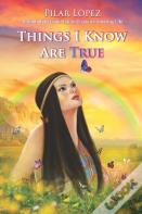 Things I Know Are True