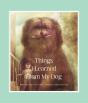 Things I Learned From My Dog - Preview