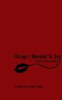 Things I Needed To Say - Preview