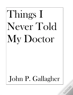 Capa do artigo Things I Never Told My Doctor