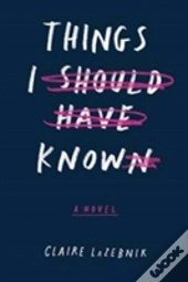 Things I Should Have Known