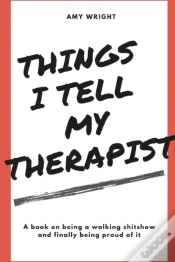 Capa do artigo Things I Tell My Therapist