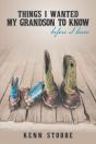 Things I Wanted My Grandson To Know Before I Leave - Preview