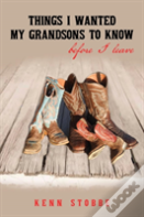 Things I Wanted My Grandsons To Know Before I Leave