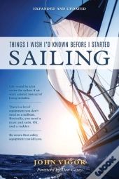Things I Wish I'D Known Before I Started Sailing, Expanded And Updated