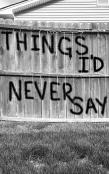 Things I'D Never Say