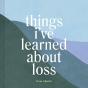 Things I'Ve Learned About Loss - Preview