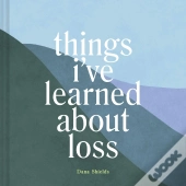 Things I'Ve Learned About Loss
