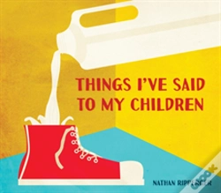 Capa do artigo Things Ive Said To My Children
