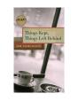 Things Kept, Things Left Behind - Preview