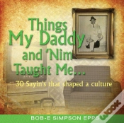 Capa do artigo Things My Daddy And Nim Taught Me