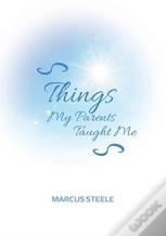 Things My Parents Taught Me