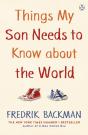 Things My Son Needs To Know About The World - Preview