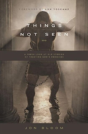 Things Not Seen - Preview