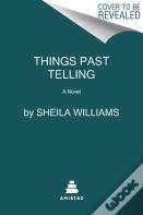 Things Past Telling