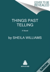 Things Past Telling
