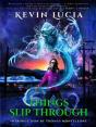 Things Slip Through - Preview