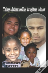 Things That A Fathers Need His Daughters To Know