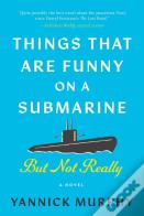 Things That Are Funny On A Submarine But Not Really