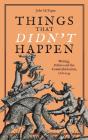 Things That Didn'T Happen - Preview