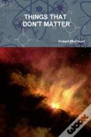 Things That Don'T Matter