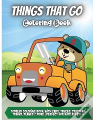 Things That Go Coloring Book