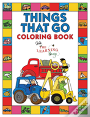 Things That Go Coloring Book With The Learning Bugs