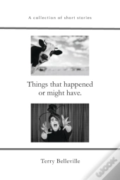 Things That Happened Or Might Have. : A