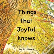 Things That Joyful Knows