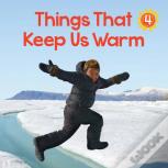 Things That Keep Us Warm