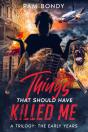 Things That Should Have Killed Me - Preview