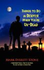 Things To Do In Denver When You'Re Un-Dead - Preview