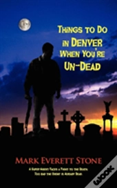 Things To Do In Denver When You'Re Un-Dead