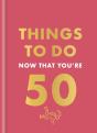Things To Do Now That You'Re 50 - Preview