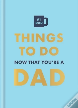 Capa do artigo Things To Do Now That You'Re A Dad